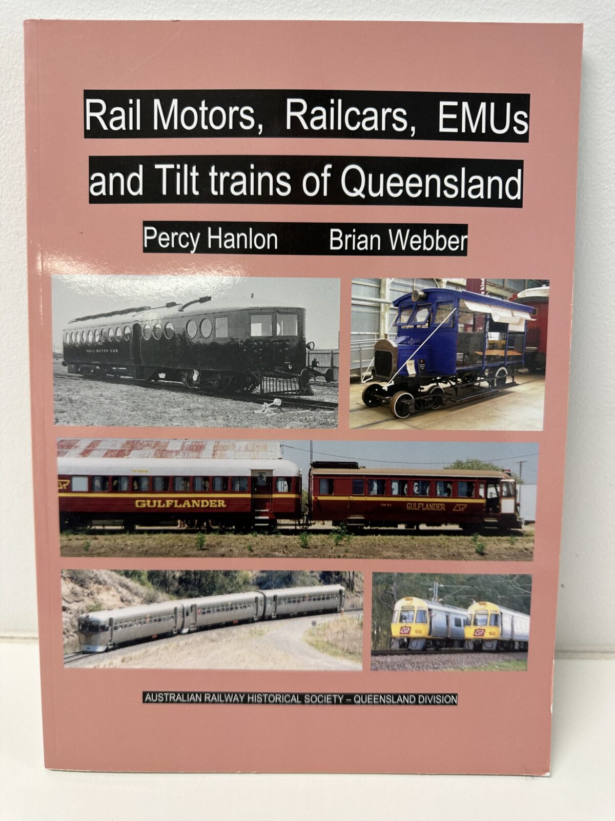 Rail Mortors, Railcars, Emus And Tilt Trains Of Queensland